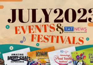 July 2023 is packed full of amazing festivals and events around Thailand