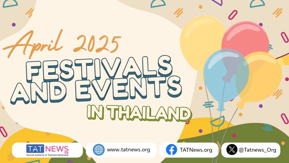 April 2025 Festivals in Thailand: Songkran and Beyond